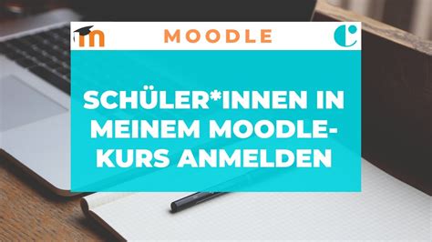 moodle schüler anmelden.